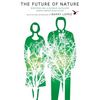 The Future of Nature: Writing on a Human Ecology from Orion Magazine - Paperback