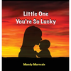 Little One You're So Lucky - Hardcover