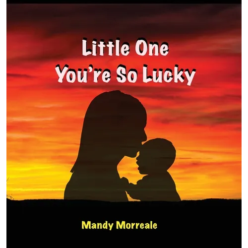 Little One You're So Lucky - Hardcover