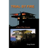 Trail By Fire: a Tale of Two Houses - Hardcover