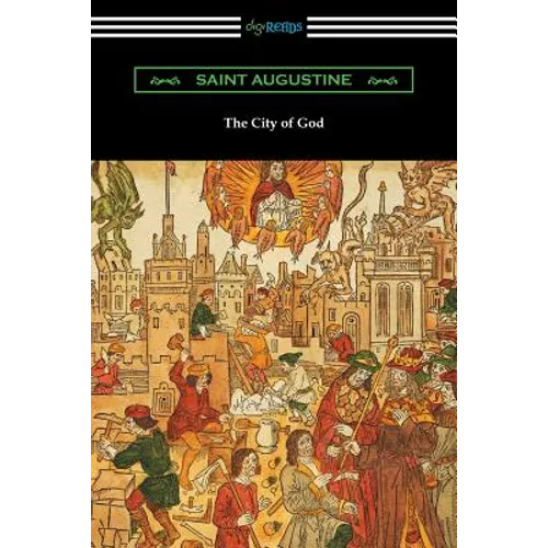 The City of God (Translated with an Introduction by Marcus Dods) - Paperback