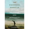 The Discerning Narrator: Conrad, Aristotle, and Modernity - Hardcover