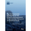 Geo-Environmental Approaches for the Analysis and Assessment of Groundwater Resources at Catchment-Scale - Hardcover