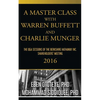 A Master Class with Warren Buffett and Charlie Munger 2016 - Paperback