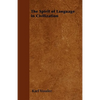 The Spirit of Language in Civilization - Paperback