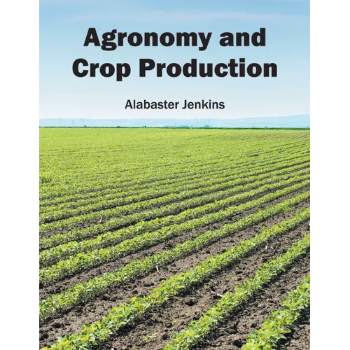 Agronomy and Crop Production - Hardcover