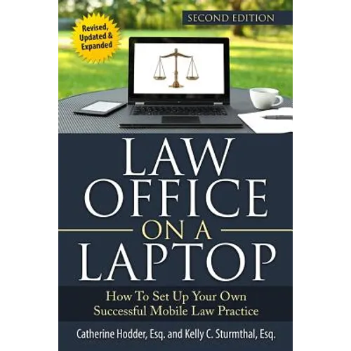 Law Office on a Laptop: How to Set Up Your Successful Mobile Law Practice - Paperback