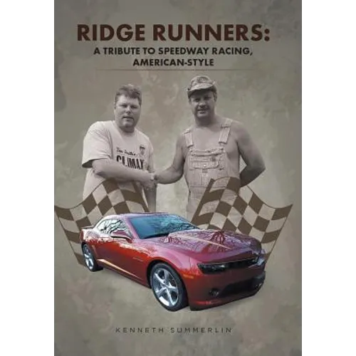 Ridge Runners: A Tribute to Speedway Racing, American-Style - Hardcover