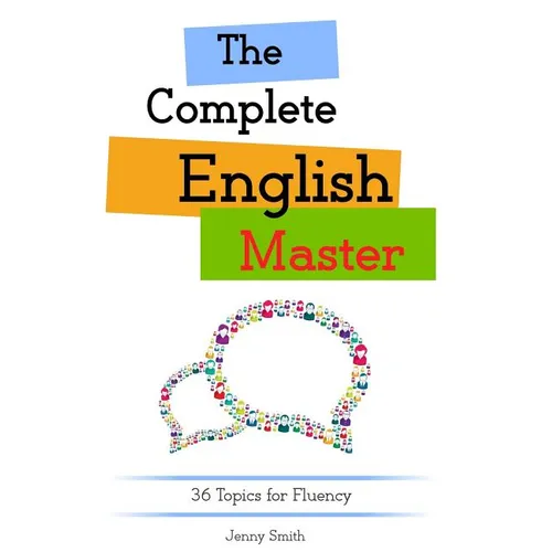 The Complete English Master: 36 Topics for Fluency - Paperback