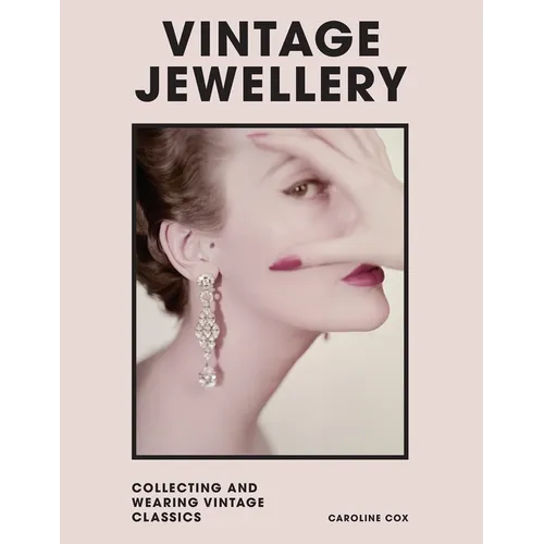Vintage Jewellery: Collecting and Wearing Designer Classics - Hardcover
