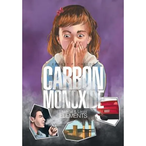 Carbon Monoxide: Medical and Legal Elements - Hardcover