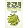 Discovering My Artichoke: Heartfelt and Humorous Essays from a Man of Few Words - Paperback