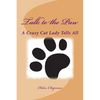 Talk to the Paw: A Crazy Cat Lady Tells All - Paperback