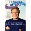 Radical Curiosity: My Life on the Age Wave - Paperback