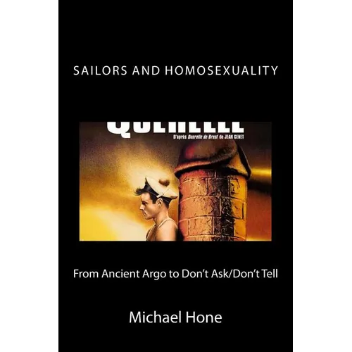 Sailors and Homosexuality: From Ancient Argo to Don't Ask/Don't Tell - Paperback