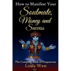 How to Manifest Your Soulmate, Money and Success: The complete Book on Frequencies - Paperback