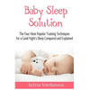 Baby Sleep Solution: The Four Most Popular Training Techniques for a Good Night's Sleep Compared and Explained - Paperback