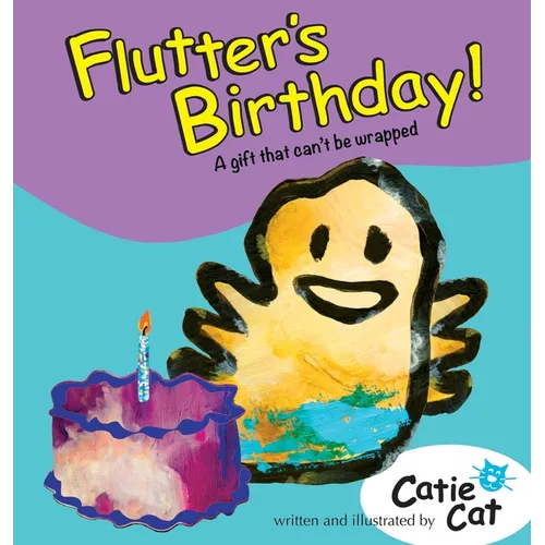 Flutter's Birthday!: A Gift That Can't Be Wrapped. - Hardcover
