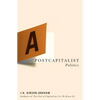 A Postcapitalist Politics - Paperback