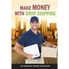 Make Money with Dropshipping: How to Make Money with Dropshipping - Paperback