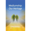 Mediumship: Our Heritage - Paperback