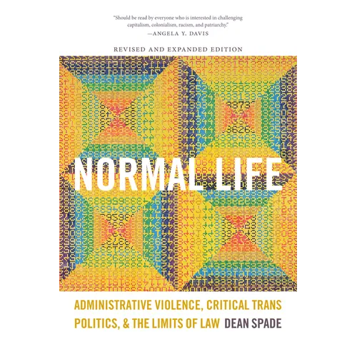 Normal Life: Administrative Violence, Critical Trans Politics, and the Limits of Law - Paperback