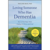 Loving Someone Who Has Dementia: How to Find Hope While Coping with Stress and Grief - Paperback