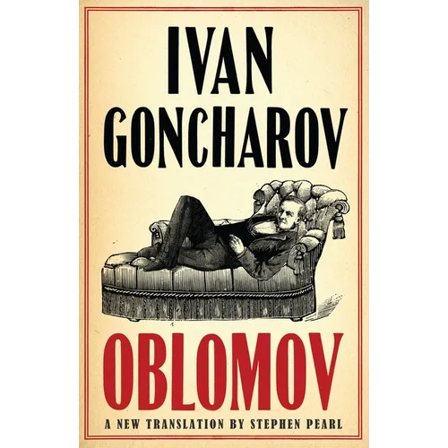 Oblomov: New Translation: Newly Translated and Annotated with an Introduction by Professor Galya Diment, University of Washington (Alma Classics Everg - Paperback