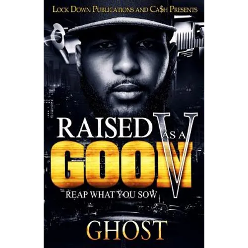 Raised As A Goon 5: Reap What You Sow - Paperback