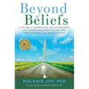 Beyond Beliefs: A Guide to Improving Relationships and Communication for Vegans, Vegetarians, and Meat Eaters - Paperback