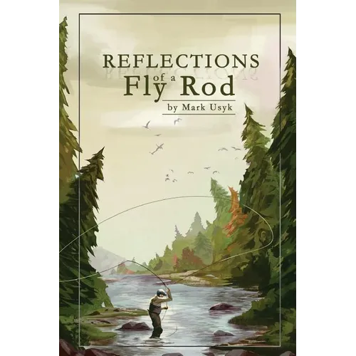 Reflections of a Fly Rod - Paperback