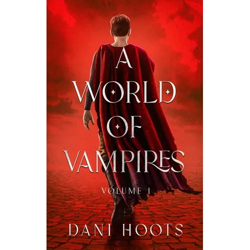 A World of Vampires Volume 1 - Paperback