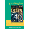 Eve's Daughters: The Forbidden Heroism of Women - Paperback
