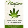 Marijuana: Guide To Illness And Pain Management - Paperback