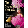 The Showgirl Costume: An Illustrated History - Paperback