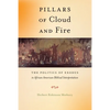 Pillars of Cloud and Fire: The Politics of Exodus in African American Biblical Interpretation - Paperback