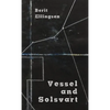 Vessel and Solsvart - Paperback