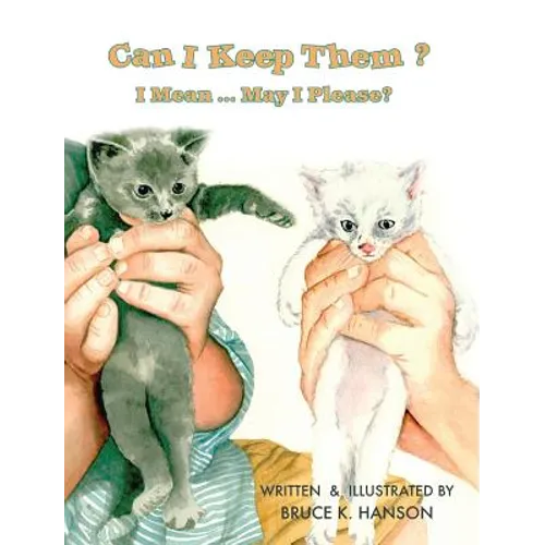 Can I Keep Them?: I Mean ... May I Please? - Hardcover