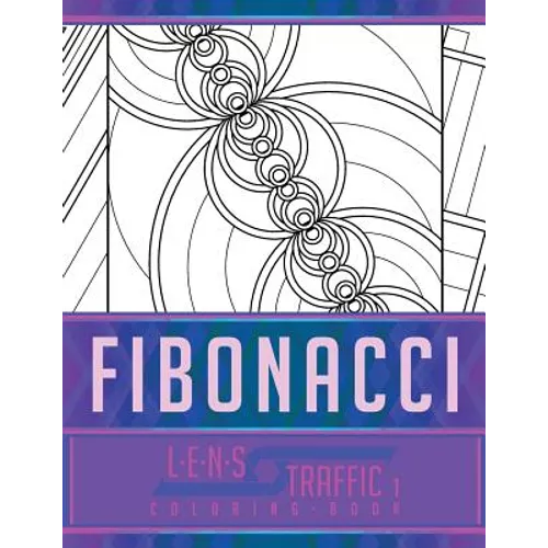 Fibonacci Coloring Book - LENS Traffic: 8.5" x 11" (21.59 x 27.94 cm) - Paperback