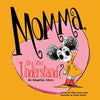 Momma, Do You Understand?: An Adoption Story - Paperback