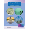 Complete Modern Chinese Grammar: Intermediate to Advanced - Paperback