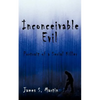 Inconceivable Evil: Portrait of a Serial Killer - Paperback