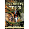 The Uncommon Father - Paperback