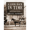 A Look Back In Time: Life In Bourg, Louisiana - Hardcover