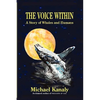 The Voice Within: A Story of Whales and Humans - Hardcover