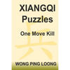 Xiangqi Puzzles One Move Kill - Paperback