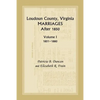 Loudoun County, Virginia Marriages After 1850, Volume 1, 1851-1880 - Paperback