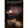 Some Trails Never End - Paperback