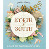 North and South: A Tale of Two Hemispheres - Hardcover
