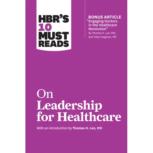 HBR's 10 Must Reads on Leadership for Healthcare - Hardcover
